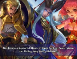 Tips Bermain Support Di Honor of Kings Ranked: Posisi, Vision, dan Timing yang Sering Diabaikan